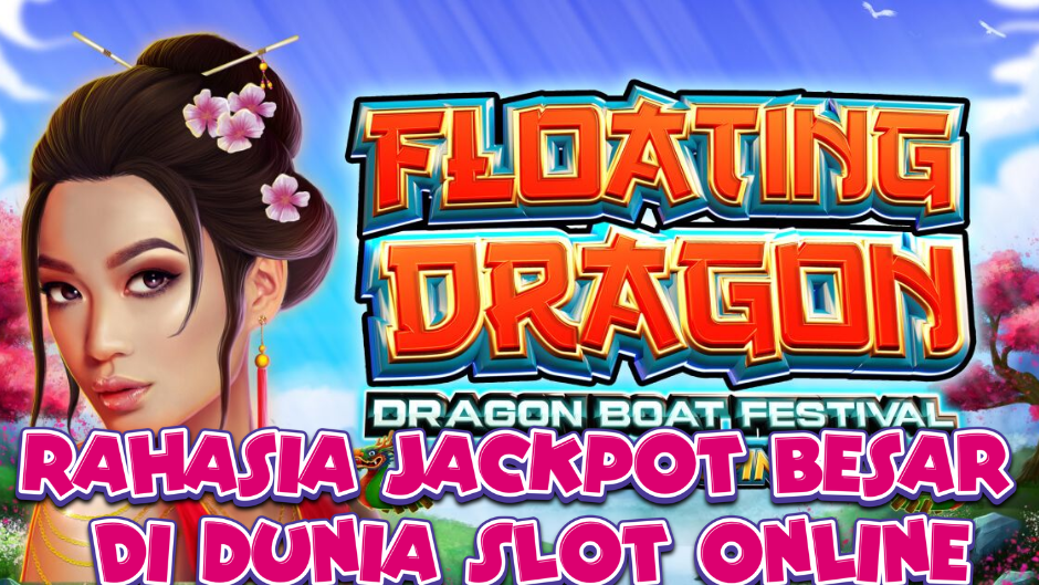Floating Dragon – Boat Festival: Slot Online Bertema Festival Perahu Naga yang Penuh Warna dan Keberuntungan